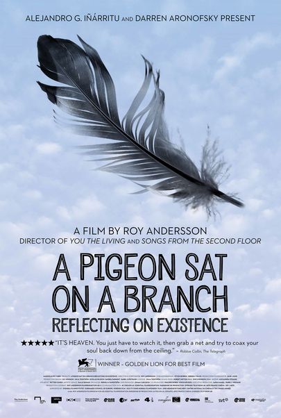 Movie poster for "A PIGEON SAT ON A BRANCH REFLECTING ON EXISTENCE"